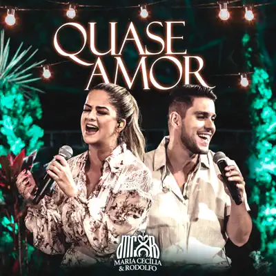 Quase Amor - Single - Maria Cecília e Rodolfo