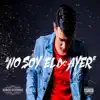 No Soy El De Ayer - Single album lyrics, reviews, download