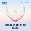 The Bearded Man - Beards on the Beach (Ibiza 2017)