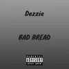 Bad Bread - Single album lyrics, reviews, download