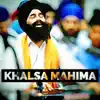 Khalsa Mahima - Single album lyrics, reviews, download