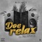 Doe Relax (feat. MocroManiac) - Ritchy E lyrics