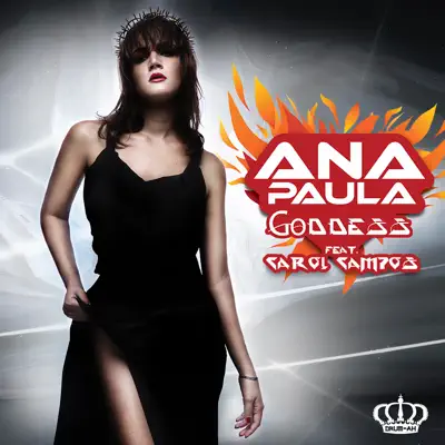Goddess (feat. Carol Campos) - Single - Ana Paula