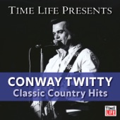 Time Life Presents: Conway Twitty - Classic Country Hits. artwork