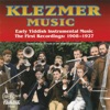 Klezmer Music: Early Yiddish Instrumental Music: The First Recordings: 1908-1927, 1997