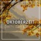 Oktoberzeit - Chillez & Last311 lyrics