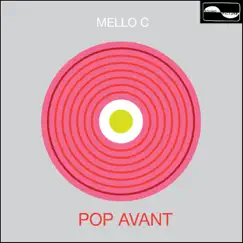 Pop Avant by Mello C album reviews, ratings, credits