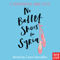 Catherine Bruton - No Ballet Shoes in Syria (Unabridged) artwork