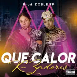 Que Calor - Single - K-Zadores