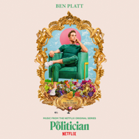 Ben Platt - The Politician (Music From The Netflix Original Series) artwork