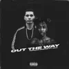 Stream & download Out the Way (feat. Dax) - Single