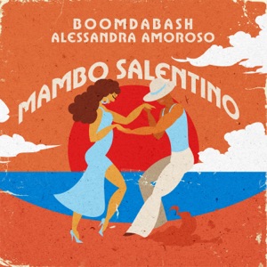 Boomdabash & Alessandra Amoroso - Mambo Salentino - Line Dance Musique