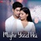 Mujhe Yaad Hai - Yasser Desai & Bharat Menaria-Hitarth Bhatt lyrics