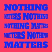 Nothing Matters artwork