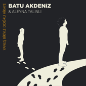 Yanlış Biriyle Doğru Hikaye (feat. Aleyna Talınlı) [Akustik] - Batu Akdeniz