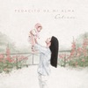 Pedacito De Mi Alma - Single