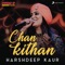 Chan Kithan - Harshdeep Kaur lyrics