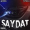 Say Dat (feat. ZayBalla) - 4ksteppa lyrics