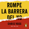 Rompe la barrera del no - Chris Voss