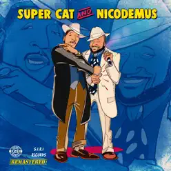 Super Cat and Nicodemus (Remastered) - Super Cat Super Cat and Nicodemus (Remastered) - Super Cat