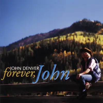 Forever, John - John Denver