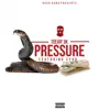Pressure (feat. Cyko) - Single album lyrics, reviews, download