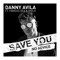 Save You (feat. Famous Dex & XNilo) - Danny Avila lyrics