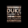 The Power by Duke Dumont iTunes Track 1