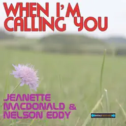 When I'm Calling You - Jeanette MacDonald
