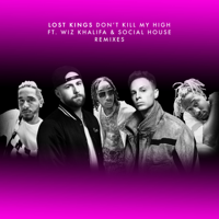 Lost Kings - Don't Kill My High (Remixes) [feat. Wiz Khalifa & Social House] - EP artwork