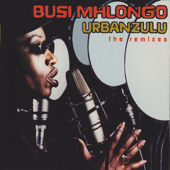 The Urbanzulu Remixes - Busi Mhlongo