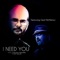 I Need You (feat. Ged McMahon) artwork