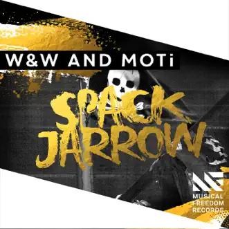 Spack Jarrow - Single by W&W & MOTi album reviews, ratings, credits