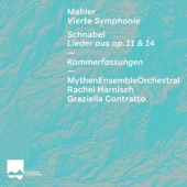 Mahler: Vierte Symphonie / Schnabel: Lieder aus, Op. 11 & 14 (Kammerfassungen) artwork