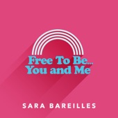 Free to Be… You and Me - Single