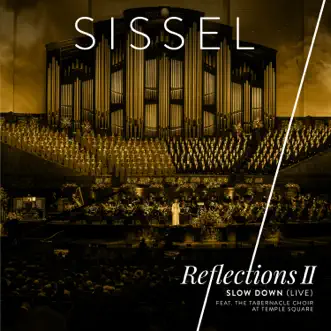 Slow Down (Live at Temple Square) by Sissel & The Tabernacle Choir at Temple Square song reviws