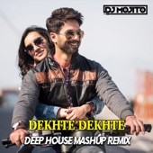 Dekhte Dekhte (Deep House Mashup Remix) artwork