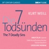 Weill: The 7 Deadly Sins