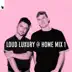 Loud Luxury @ Home Mix 1 (DJ Mix) album cover