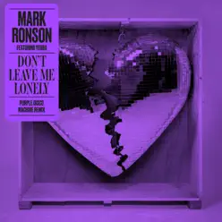 Don't Leave Me Lonely (feat. YEBBA) [Purple Disco Machine Remix] - Single - Mark Ronson