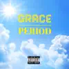 Grace Period - Single album lyrics, reviews, download