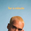 For a Minute - Single