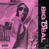 Stream & download Big Deal - Single