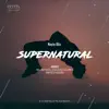 Stream & download Supernatural (Remixes) - EP