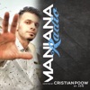 Maniana Radio Show 105 Hosted by Cristian Poow (DJ Mix)