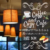 時間がたつのを忘れる居心地のいいカフェのJAZZ BGM - Coffee & Cozy Cafe artwork