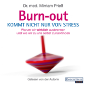 Burnout kommt nicht nur von Stress - Mirriam Prieß