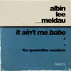 It Ain't Me Babe (The Quarantine Sessions) - Single album lyrics, reviews, download