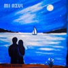 Mi Azul - Single