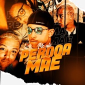 Perdoa Mãe (feat. Dj Biel Bolado) artwork